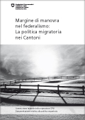 Margine di manovra nel federalismo: La politica migratoria nei Cantoni