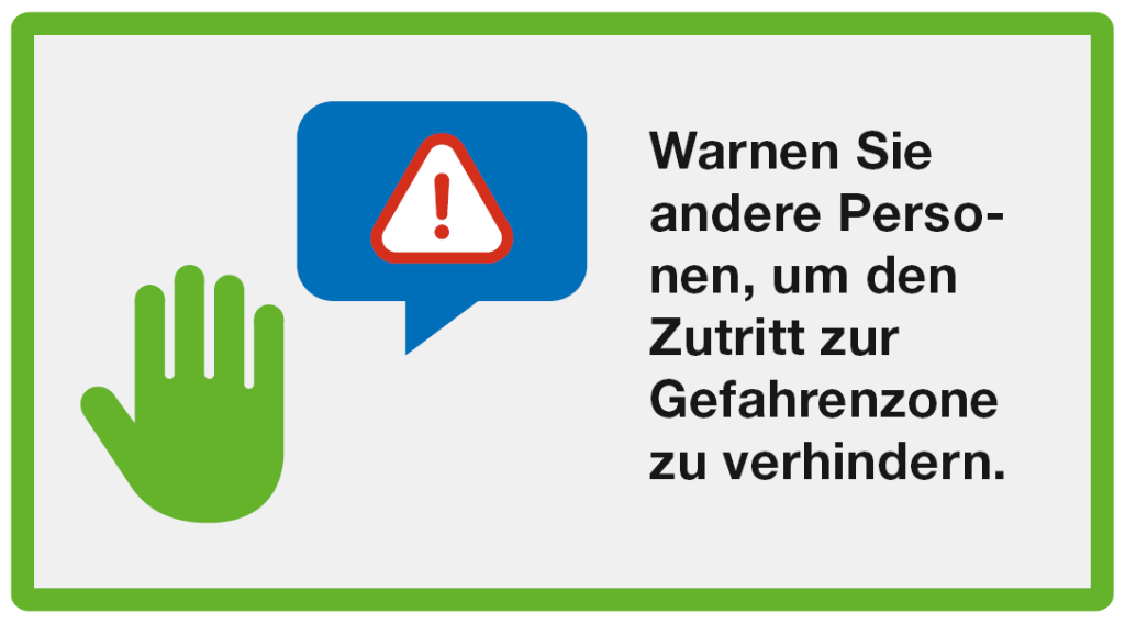 Fliehen: Warnen Sie andere Personen, um den Zutritt zur Gefahrenzone zu verhindern